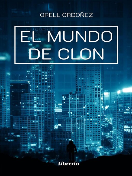 Title details for El mundo de Clon by Orell Ordoñez - Available